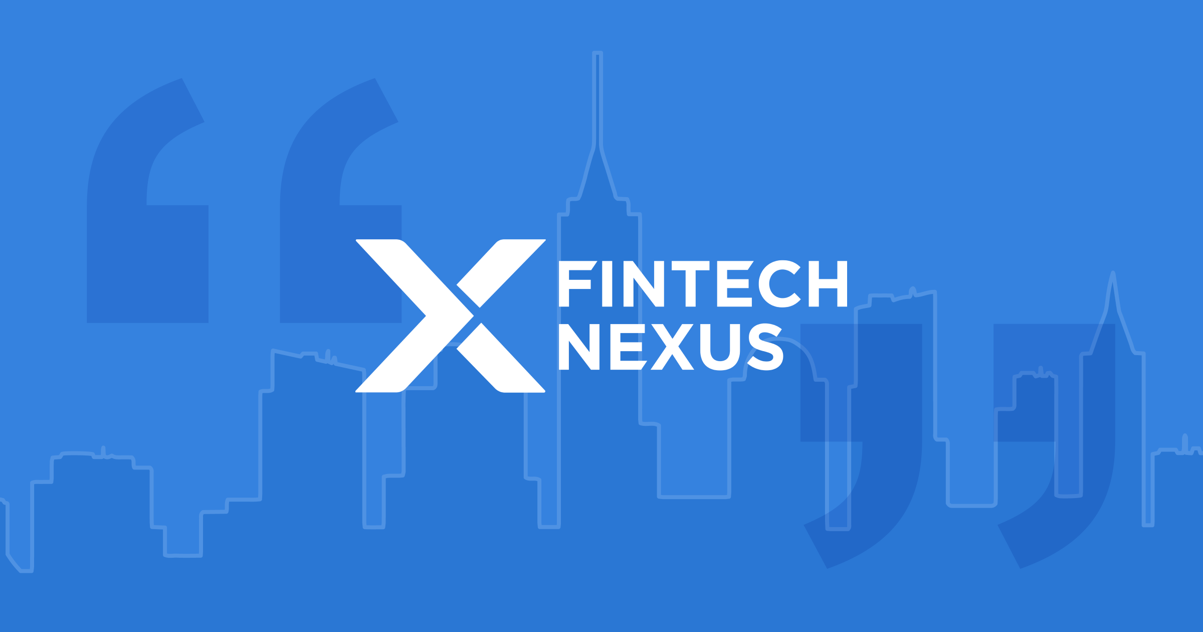 Fintech Nexus logo overlaid on top of background image of NYC skyline and quotation marks