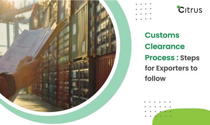 Customs Clearance Process : Steps for Exporters to follow