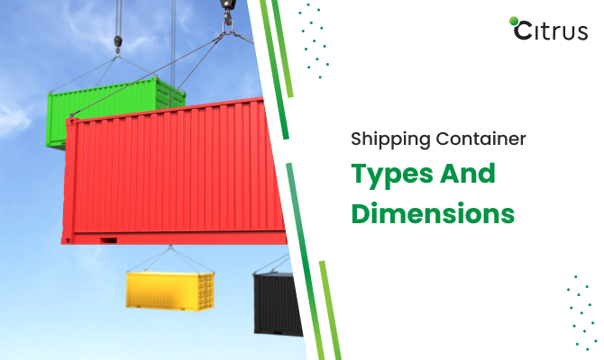 Shipping Container types and Dimensions