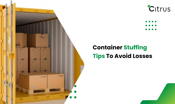 Container Stuffing tips to avoid losses