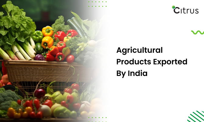 7 Best Agricultural Products Exported from India