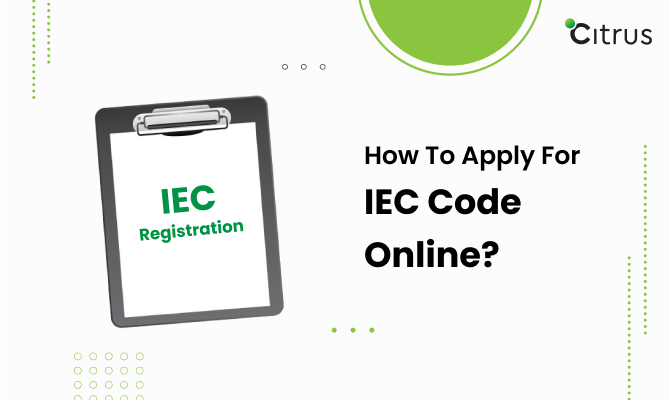 How to Apply for IEC Code Online | Citrus