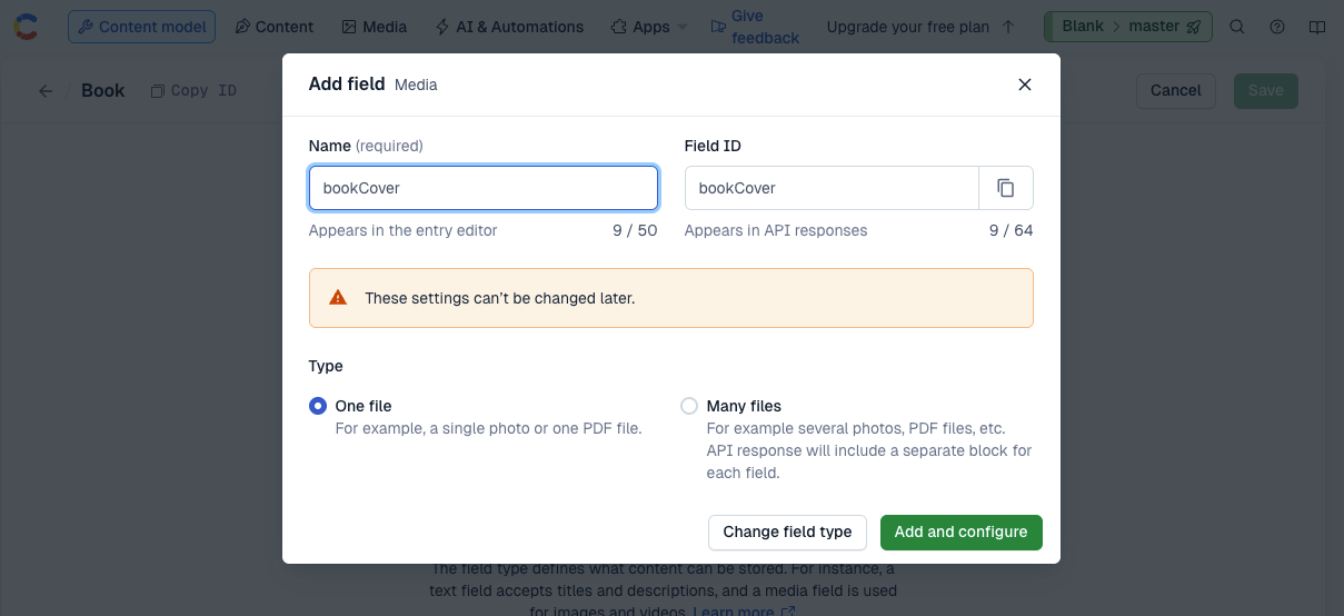 Set the Name and Field ID to bookCover, and select One file as the media type, then click Add and configure to confirm