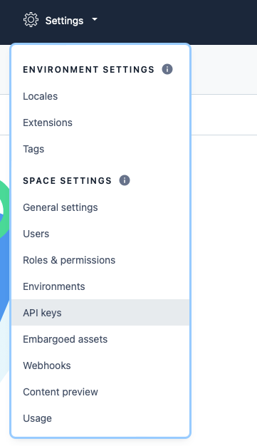 To retrieve the CONTENTFUL_SPACE_ID on your Contentful Space dashboard go to Settings > API keys from the navigation bar.