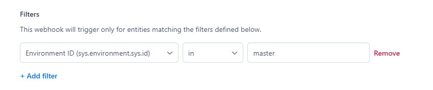 Then, after moving past the Triggers section, there’s an option to add filters to the webhook. 