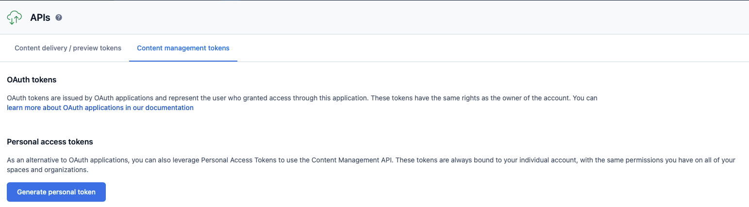 Then, go back to the API keys page, and click on the Content Management Tokens tab. On that tab, click on Generate Personal Token.

