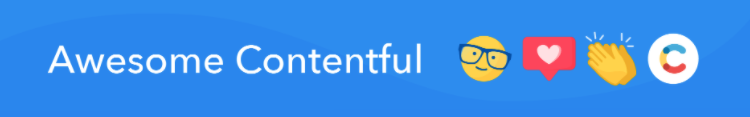 A banner that reads Awesome Contentful with emojis and the Contentful logo on it