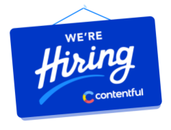 Contentful Careers Careers hiring sign