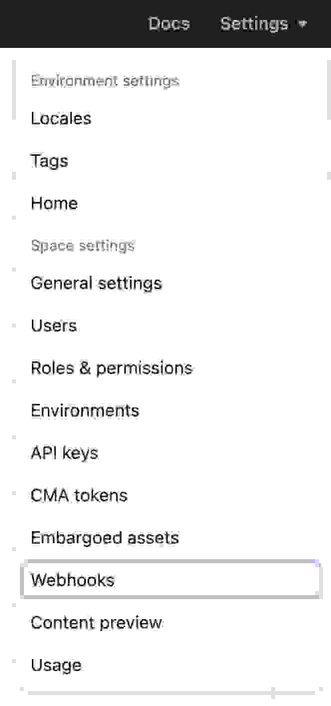We can create the webhook directly from the Contentful web app by visiting the dedicated menu in Settings.