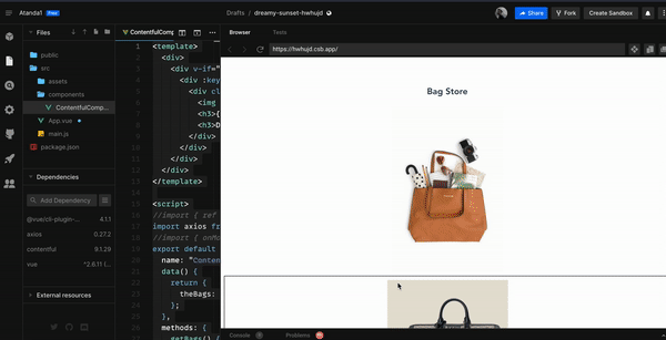 In this demo, you’ll use the Content Delivery API to get ecommerce data and display it within a reusable Vue component. Specifically, you’ll build an ecommerce store that allows you to select and display bags and add them to a cart. You can view the complete project code on GitHub.
