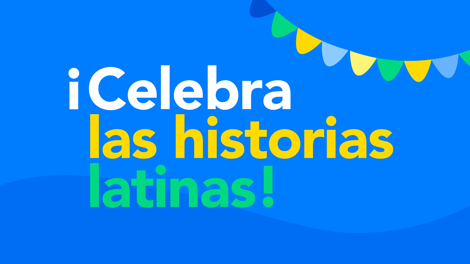 Illustrated graphic with text in Spanish saying "Celebrate latin histories"