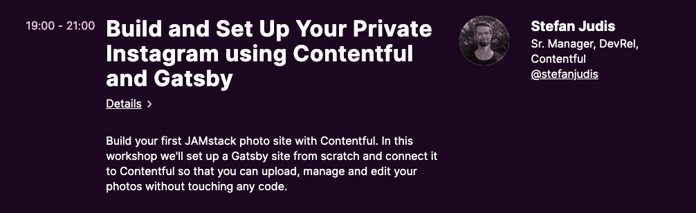 Screenshot of Stefan Judis's slot in GatsbyCon schedule, text reads: build and set up your private instagram using Contentful and Gatsby