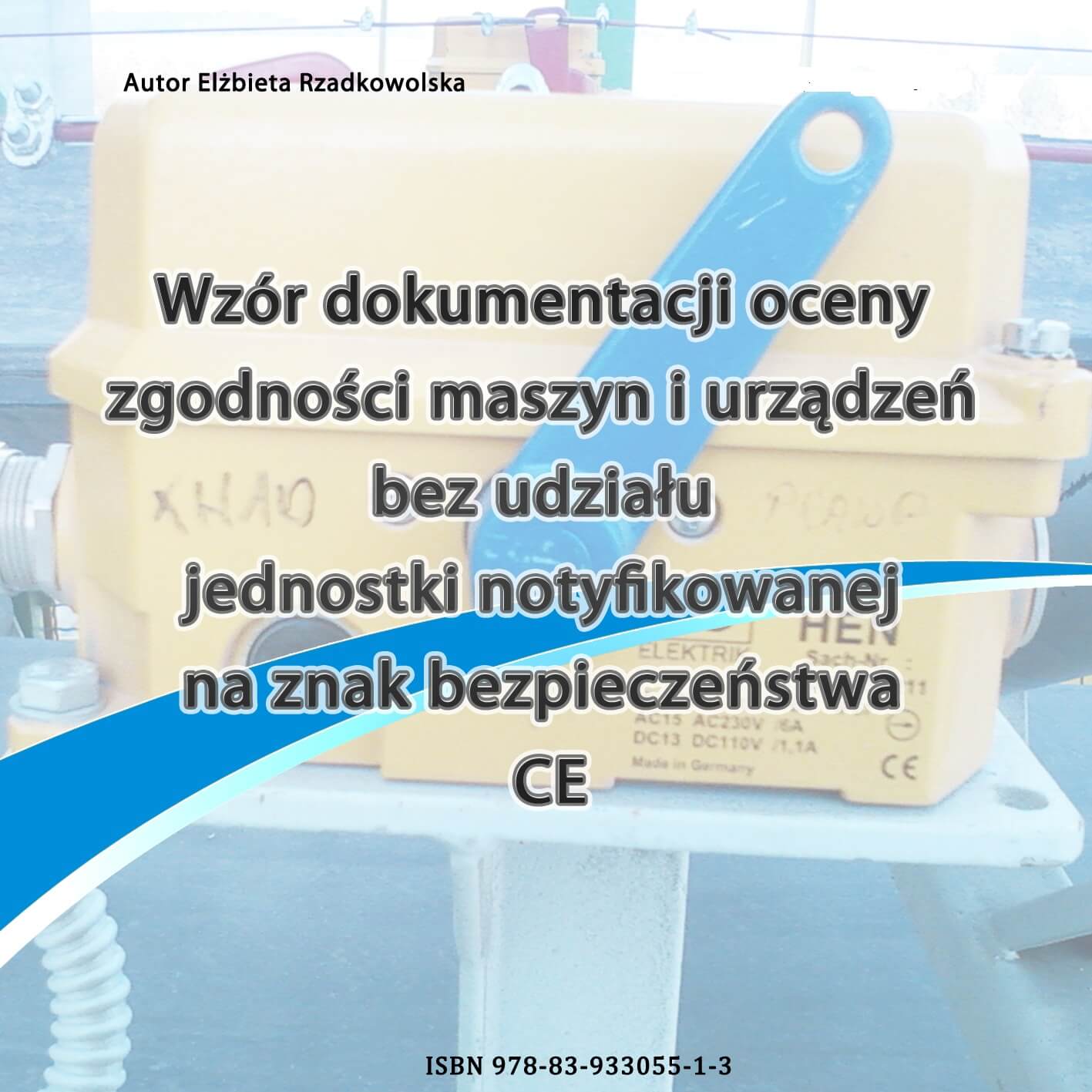 Obrazek dla postu Procedura nadawania znaku CE - dyrektywa maszynowa MD 2006/42/WE