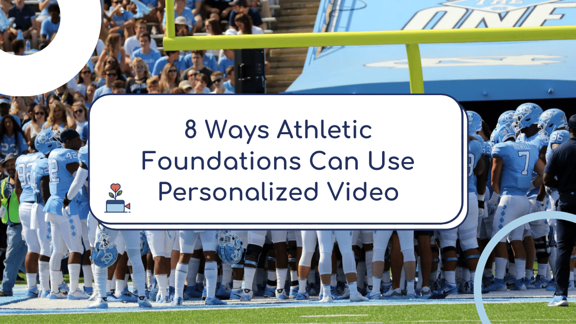 8 Ways Athletic Foundations Can Use Personalized Video (Examples Included)