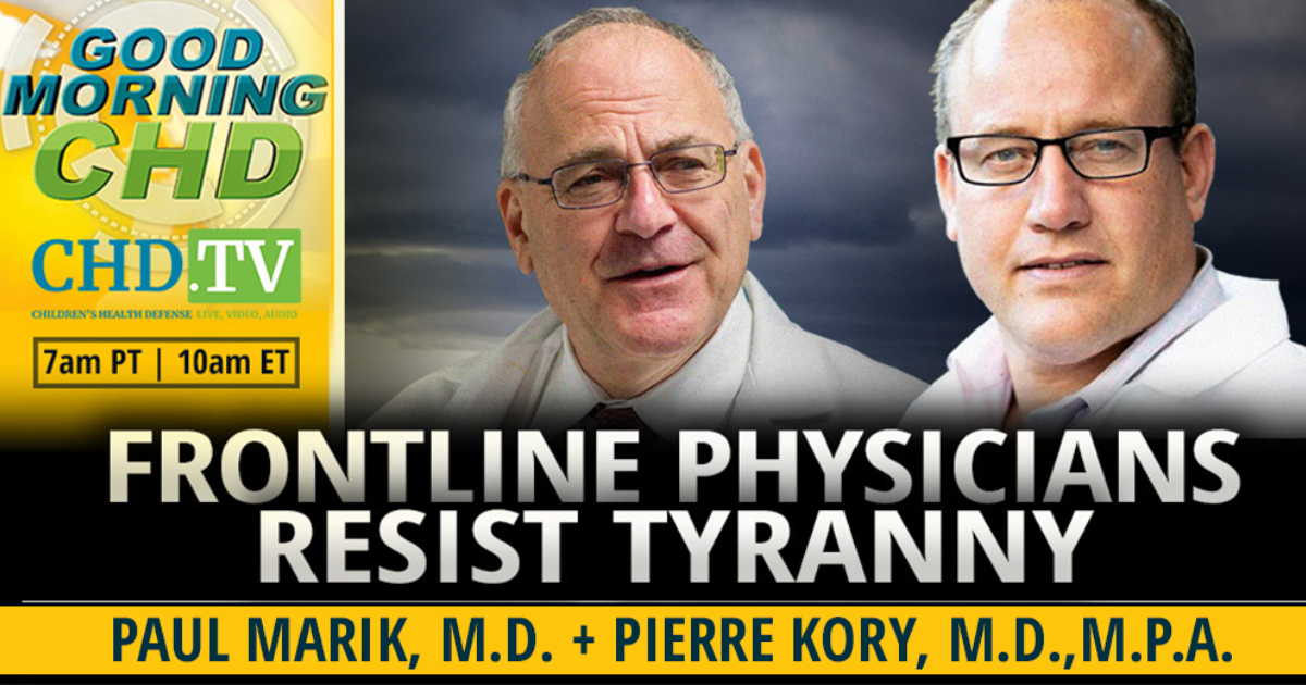 Frontline Physicians Resist Tyranny With Pierre Kory, M.D., M.P.H. + Paul Marik, M.D.