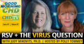 RSV + The Virus Question With Judy A Mikovits, Ph.D.