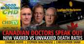 Canadian Doctors Speak Out — New Vaxxed v. Unvaxxed Hospitalization + Death Rates