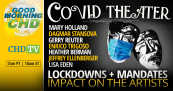 COVID Theater: Lockdowns + Mandates Impact on the Artists