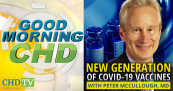 New Generation of COVID-19 Shots — What You Must Know With Dr. Peter McCullough