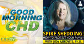 Spike Shedding — How To Protect Your Family With Judy Mikovits, Ph.D.