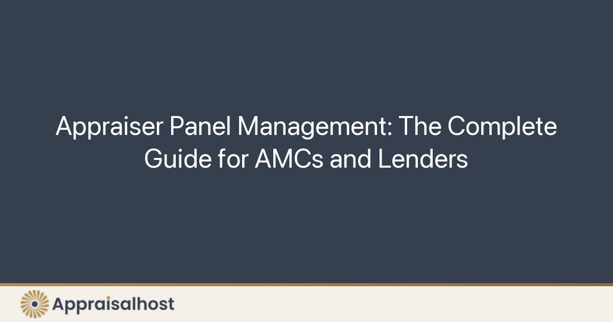 Appraiser Panel Management: The Complete Guide for AMCs and Lenders - Featured Image