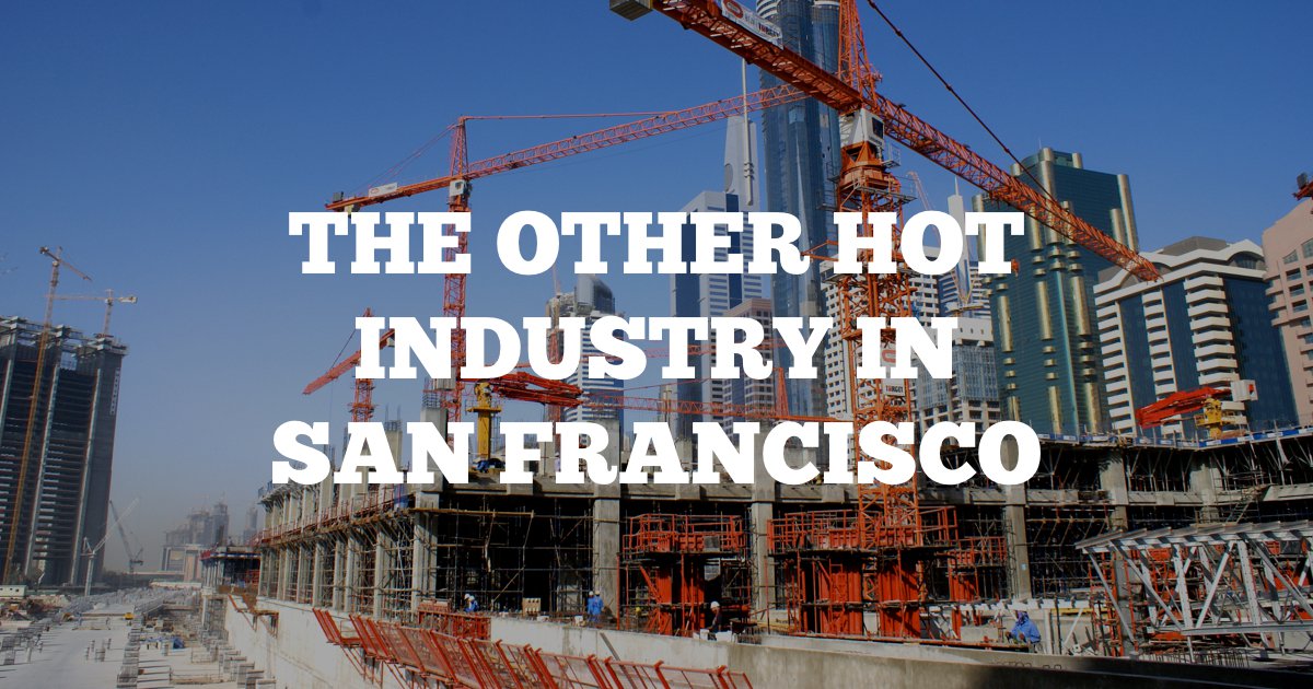 The other hot industry in San Francisco