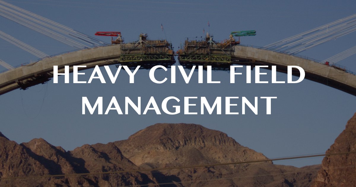 heavy civil field management