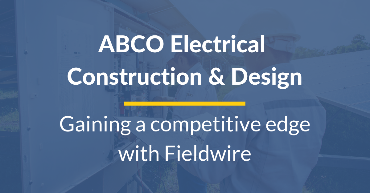 ABCO Electrical Construction & Design Fieldwire