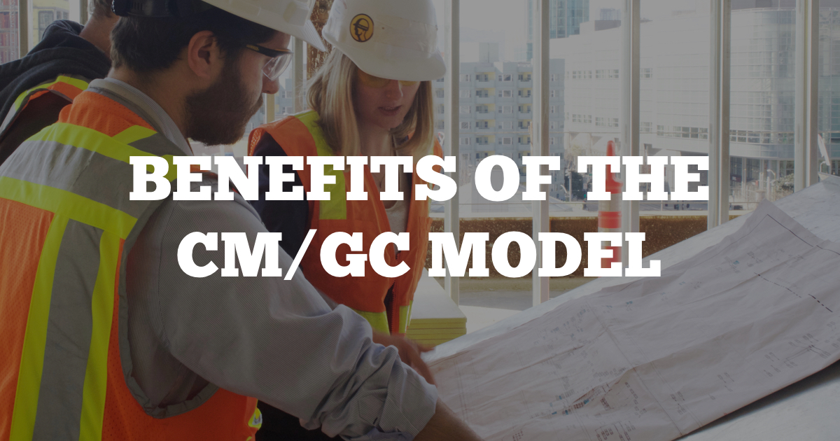 Benefits of the CM/GC Model