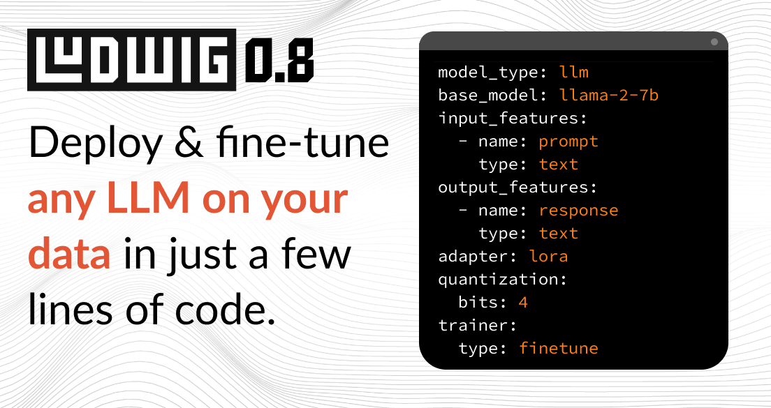 Ludwig V0.8: Open-source Toolkit To Build And Fine-tune Custom LLMs On ...