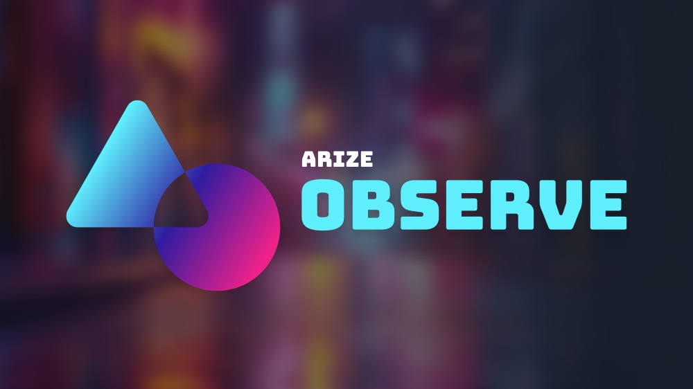 Arize:Observe 