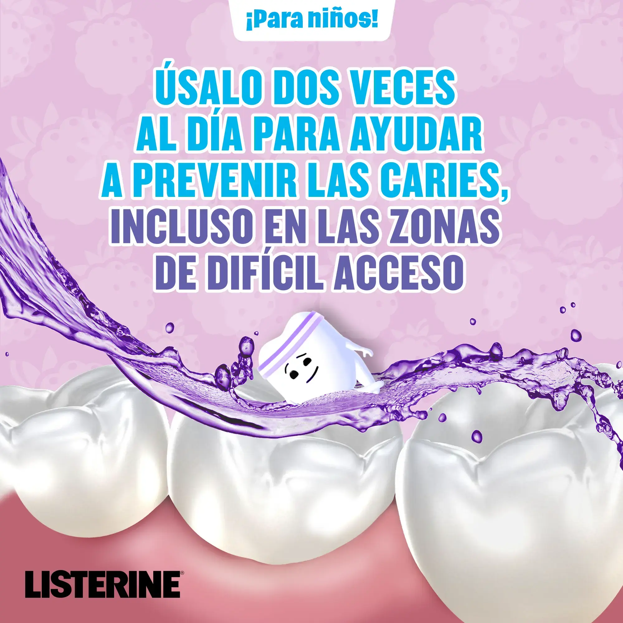 úsalo 2 veces al dia para prevenir caries, incluso en zonas de acceso