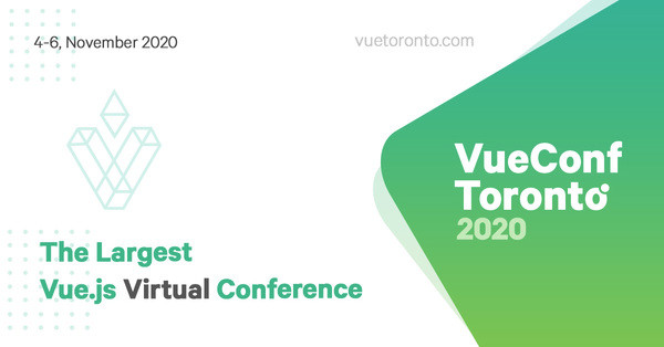 VueConf Toronto | 4-6 November 2020 - Online Conference