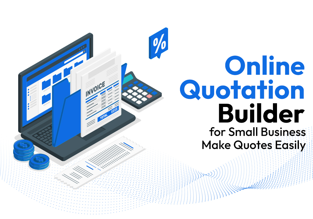 Online Quotation Builder for Small Business: Make Quotes Easily