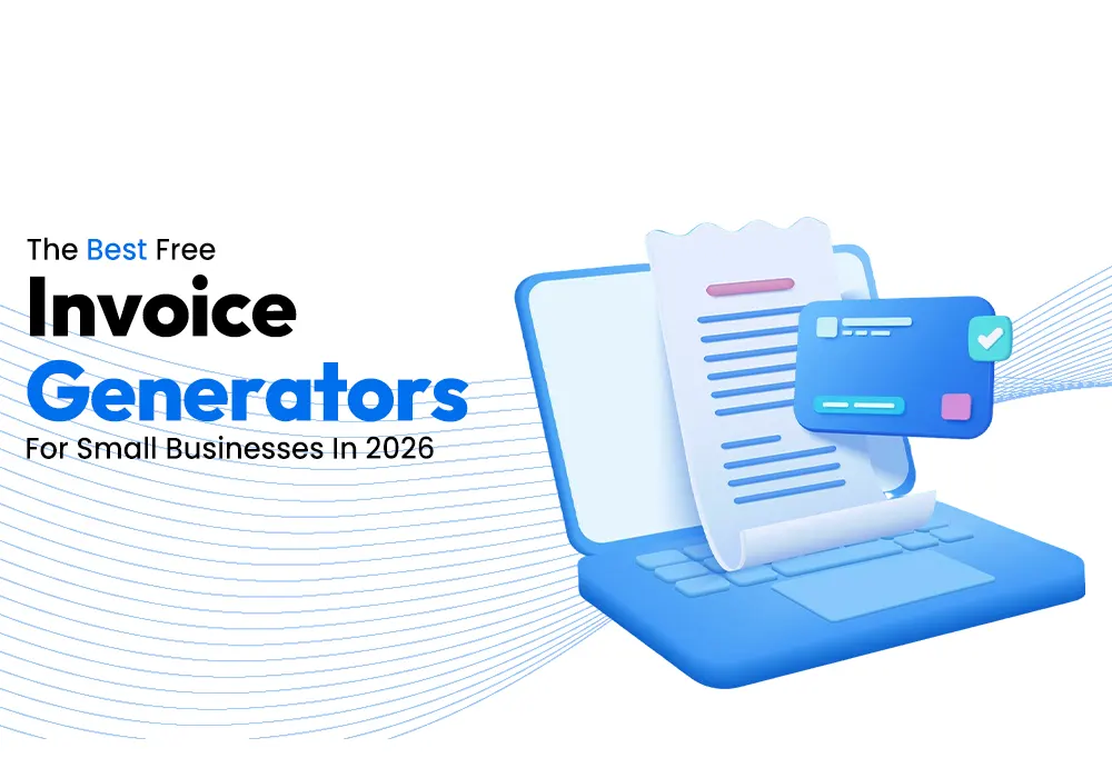 The Best Free Invoice Generators for Small Businesses in 2026