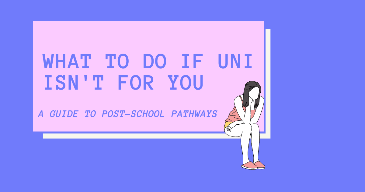 What to Do if Uni isn't for You