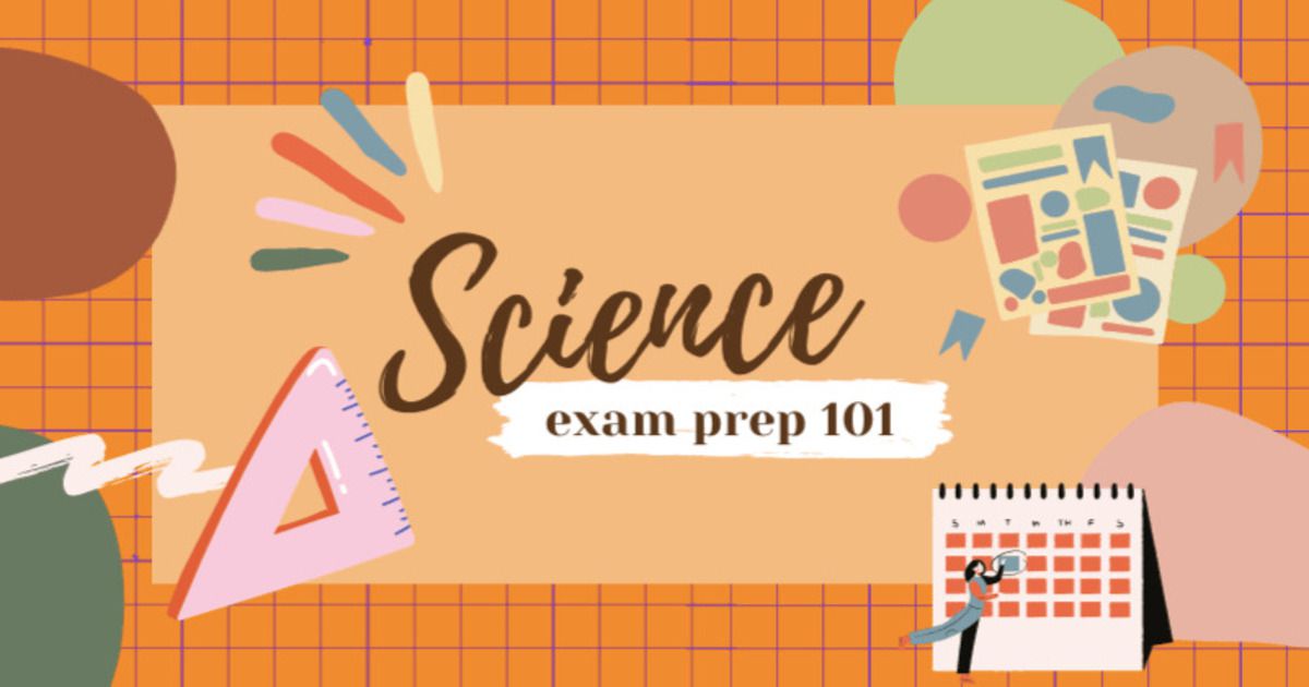 Exam Prep 101: Science