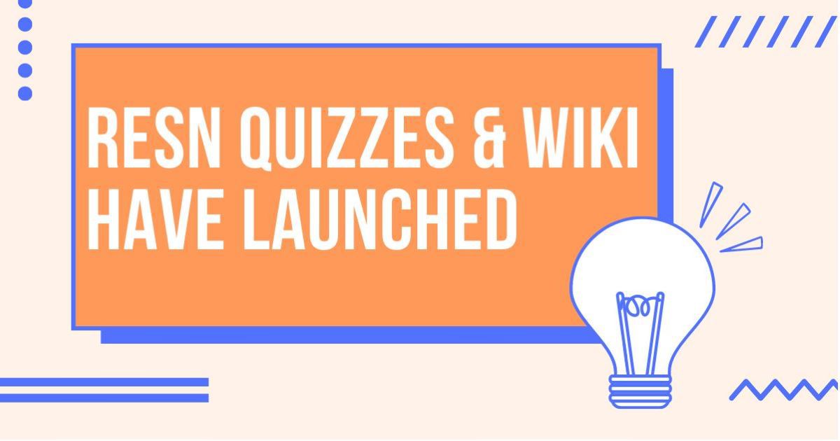 RESN Quizzes & Wiki Have Launched