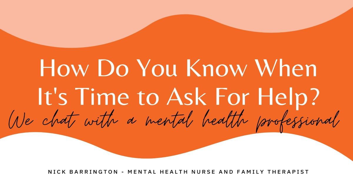 How Do You Know When It's Time to Ask for Help?