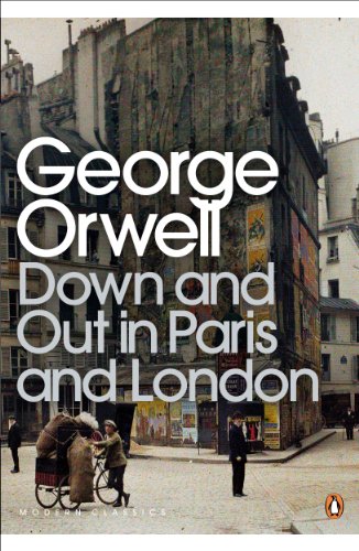 Down and Out in Paris and London by George Orwell
