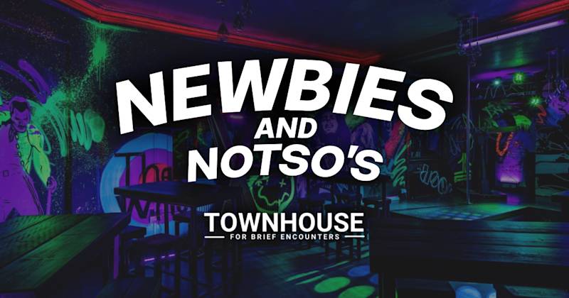 Newbies & Notsos