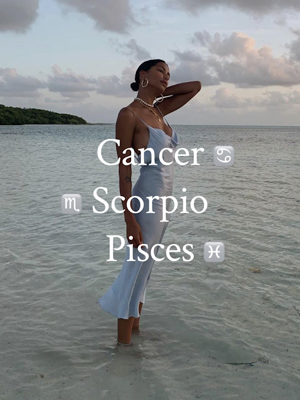 Water: Cancer, Scorpio, Pisces