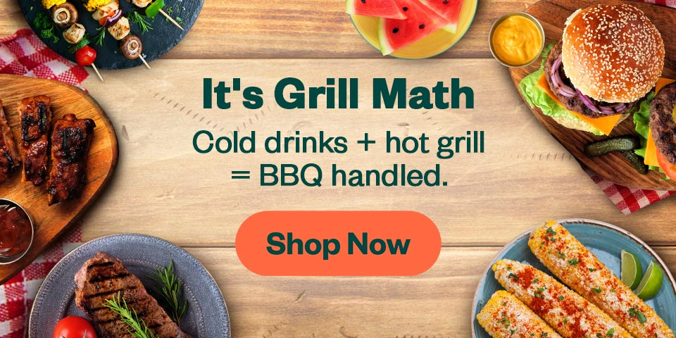 It"s grill math. Colde drinks + hot grill  = BBQ handled. Shop Now