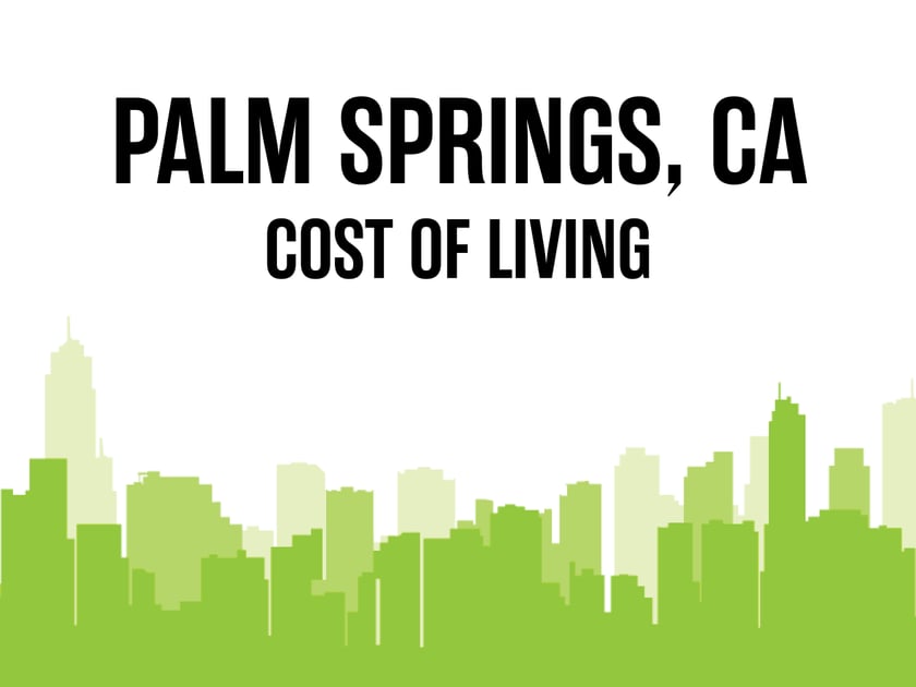 Article image for: Average Cost of Living in Palm Springs, CA in 2026