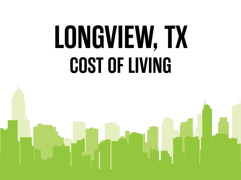 Article image for: Average Cost of Living in Longview, TX in 2026