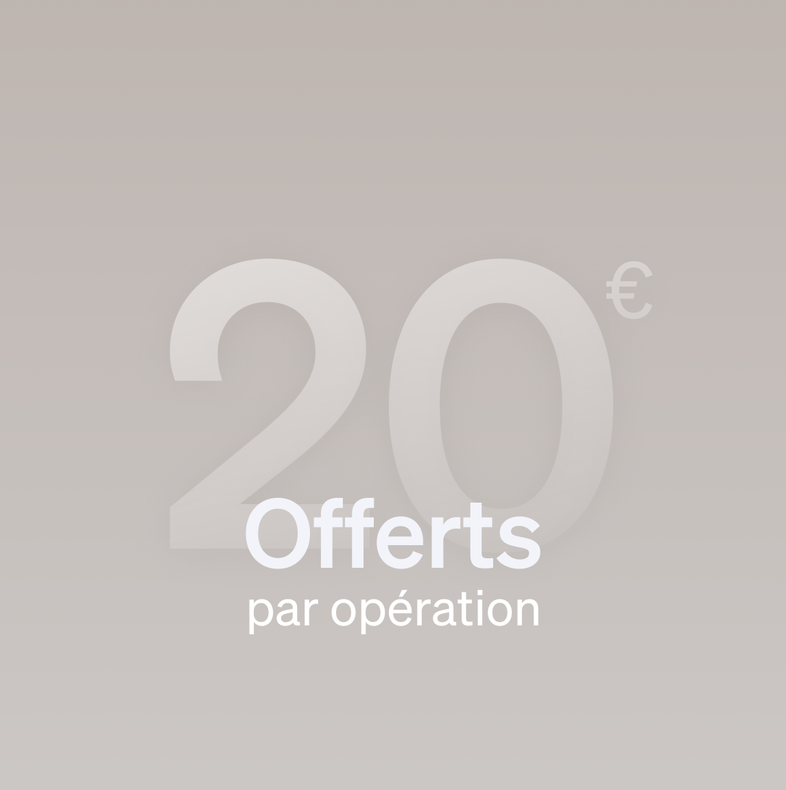 20 € offert par opération