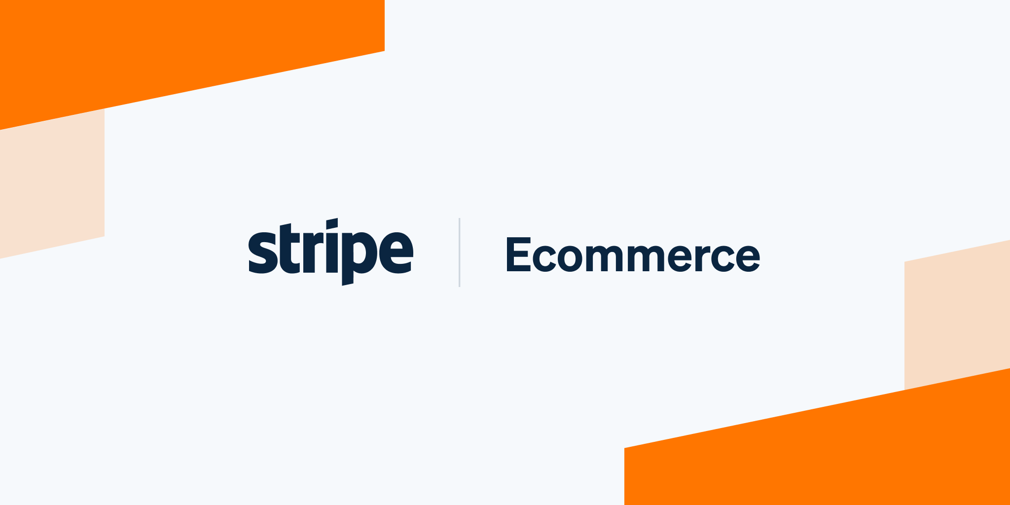 Stripe For Ecommerce Businesses | A Complete Payments Platform For Ecommerce