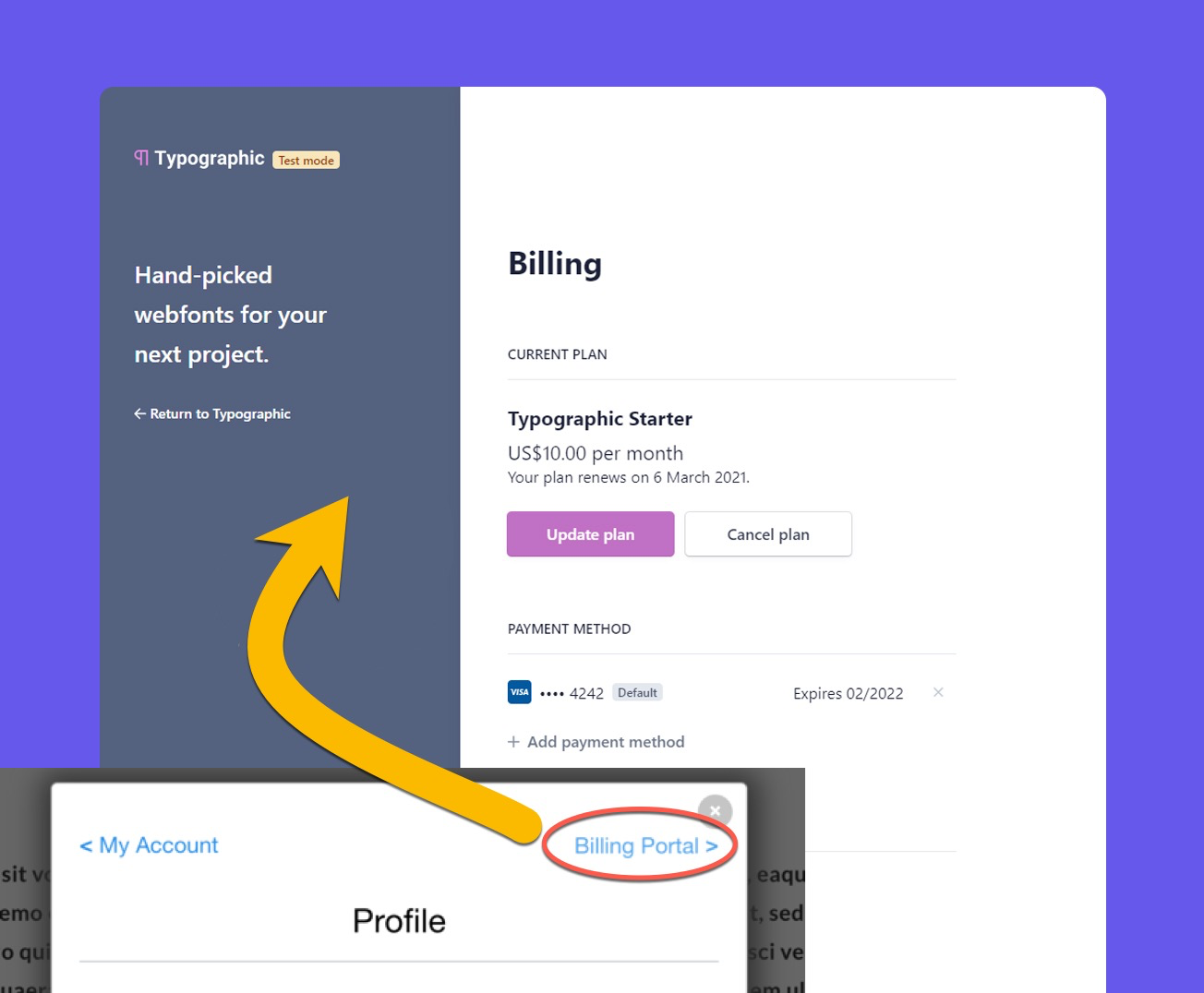 Add Stripe Customer Portal to your website so customers can manage their own subscriptions. Use our login form which contains a link to Customer Portal so your customers can log in and securely access their customer portal account.