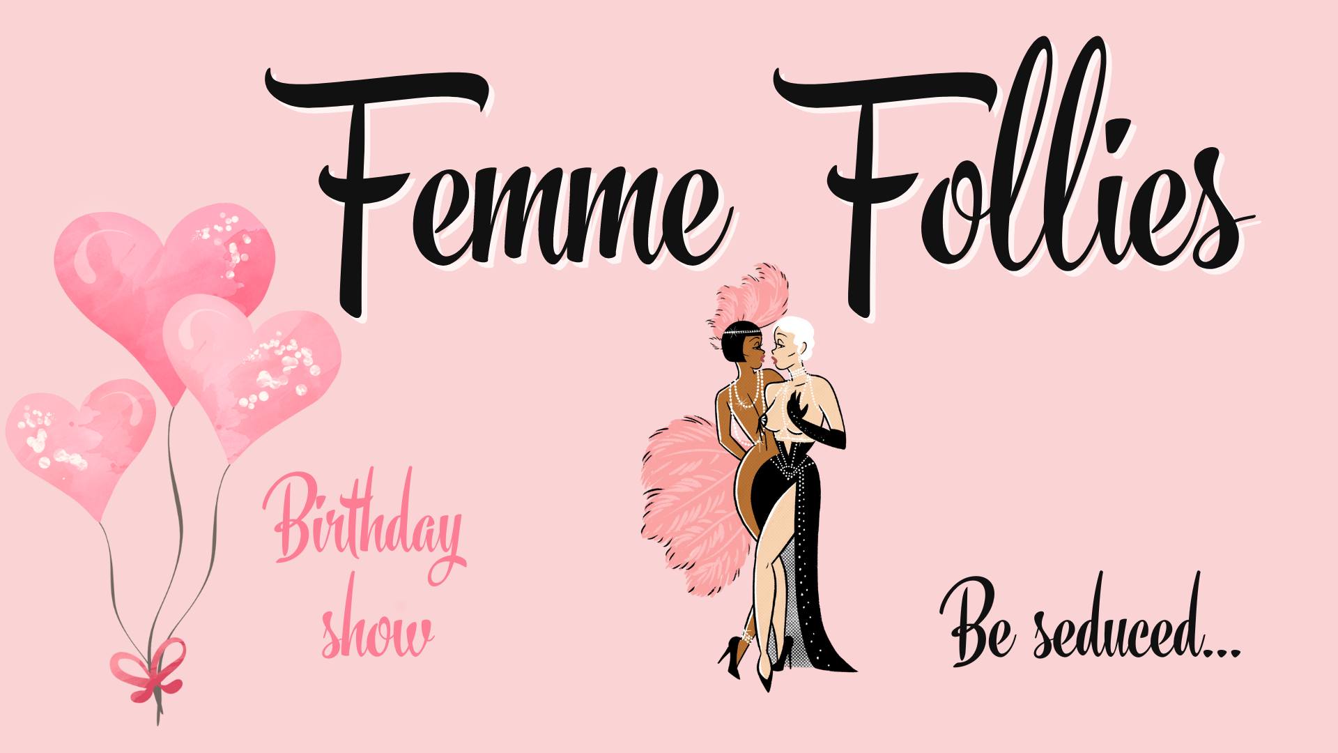 Poster for Femme Follies Burlesque Birthday Show