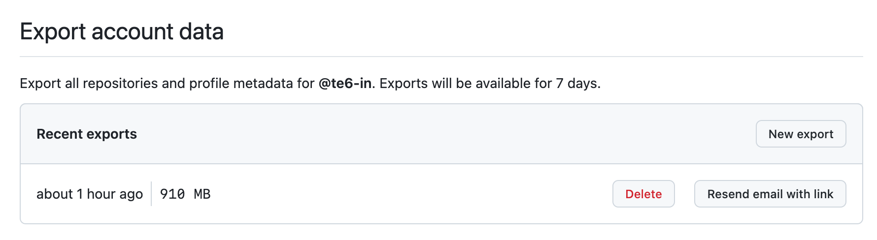 GitHub 계정 설정 페이지: Export account data - Export all repositories and profile metadata for @te6-in. Exports will be available for 7 days.